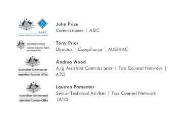 John Price  Commissioner | ASIC  Tony Prior  Director | Compliance | AUSTRAC  Andrea Wood  A/g