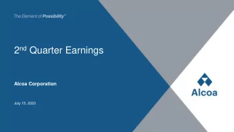 2 nd Quarter Earnings  Alcoa Corporation  July 15, 2020  Important information  Cautionary