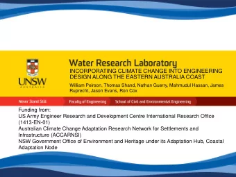 INCORPORATING CLIMATE CHANGE INTO ENGINEERING  DESIGN ALONG THE EASTERN AUSTRALIA COAST  William