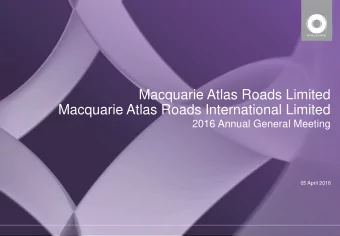 Macquarie Atlas Roads Limited  Macquarie Atlas Roads International Limited  2016 Annual General