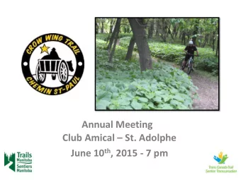 Club Amical  St. Adolphe June 10 th , 2015 - 7 pm  MINUTES OF LAST AGM May 15 th , 2014 (reverse