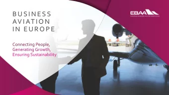 AVIATION  IN  E UROPE  Connecting People,  Generating Growth,  Ensuring Sustainability  There are