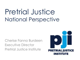 Pretrial Injustice  Not All Bad News  So, what is the current state of  pretrial in America?