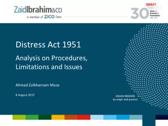 Distress Act 1951  Analysis on Procedures,  Limitations and Issues  Ahmad Zulkharnain Musa  8