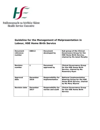 Guideline for the Management of Malpresentation in  Labour, HSE Home Birth Service  Document  HB012