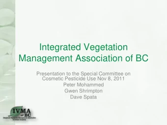 Management Association of BC  Presentation to the Special Committee on  Cosmetic Pesticide Use Nov