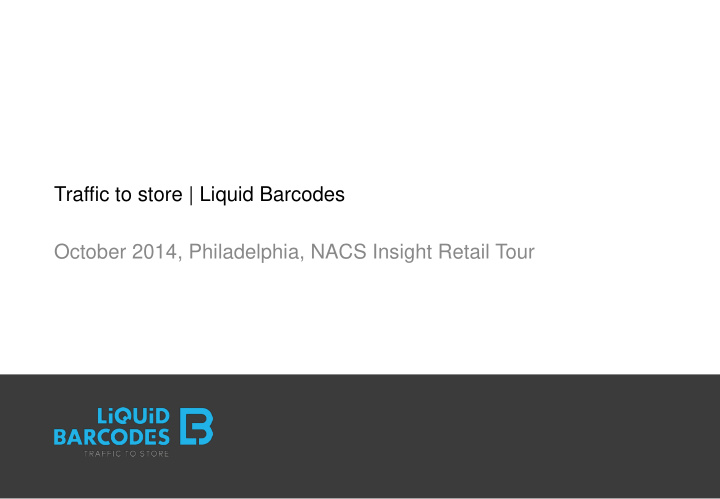 traffic to store liquid barcodes october 2014