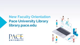 New Faculty Orientation  Pace University Library  library.pace.edu  Hello!  My name is Sarah