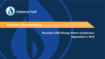 Investor Presentation  Barclays CEO Energy-Power Conference  September 5, 2018  Safe Harbor For