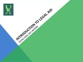 Introduction to legal aid  1.  1. What is YLAL  L and what do we do?  2.  2. What is legal  al aid?