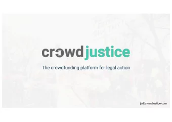 The crowdfunding platform for legal action  jo@crowdjustice.com  What is CrowdJustice?