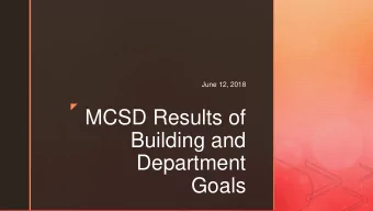 Building and  Department  Goals  This presentation demonstrates the  goals for all school sites