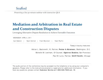 Mediation and Arbitration in Real Estate Mediation and Arbitration in Real Estate and Construction