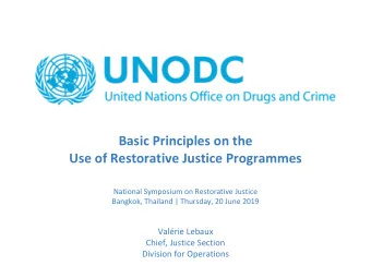 National Symposium on Restorative Justice  Bangkok, Thailand | Thursday, 20 June 2019  Valrie