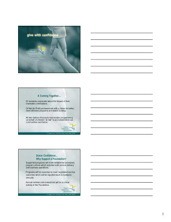 1  Donor Confidence  Why Support a Foundation?  Legacy Children's Foundation is committed to: