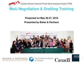 MoU Negotiation &amp; Drafting Training  Presented on May 26-27, 2016  Presented by Bahar &amp;