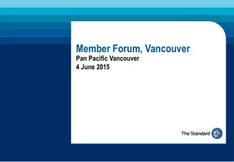 Member Forum, Vancouver  Pan Pacific Vancouver  4 June 2015  Contents  Welcome  Club update