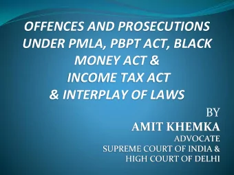 UNDER PMLA, PBPT ACT, BLACK  MONEY ACT &amp;  INCOME TAX ACT  &amp; INTERPLAY OF LAWS  BY  AMIT