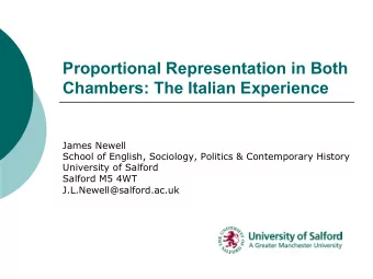 Proportional Representation in Both  Chambers: The Italian Experience  James Newell  School of
