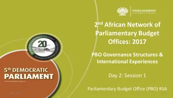 2 nd African Network of  Parliamentary Budget  Offices: 2017  PBO Governance Structures &amp;