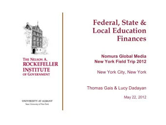 Federal, State &amp;  Local Education  Finances  Nomura Global Media  New York Field Trip 2012  New