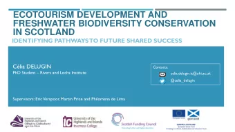 ECOTOURISM DEVELOPMENT AND  FRESHWATER BIODIVERSITY CONSERVATION  IN SCOTLAND  IDENTIFYING PATHWAYS