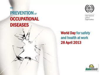 PR  PREVENTION NTION OF OF  OCC  CCUP  UPATION  TIONAL  AL  DIS  ISEASES  ASES  Worl  orld  d Day