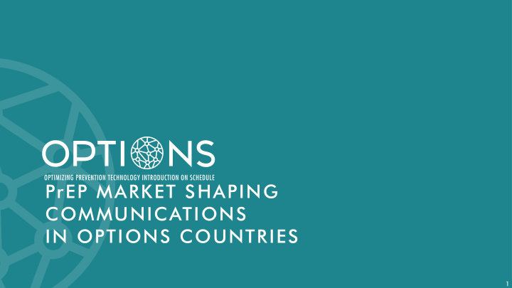 prep market shaping communications in options countries