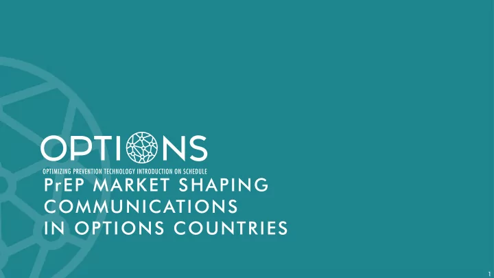 prep market shaping communications in options countries