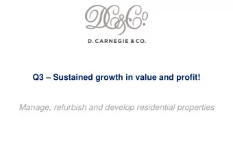 Q3  Sustained growth in value and profit!  Manage, refurbish and develop residential properties