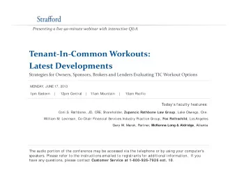 Tenant  In  Common Workouts: Latest Developments Strategies for Owners, Sponsors, Brokers and