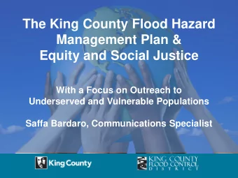 With a Focus on Outreach to  Underserved and Vulnerable Populations  Saffa Bardaro, Communications