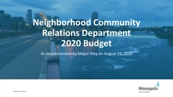 Neighborhood Community  Relations Department  2020 Budget  As recommended by Mayor Frey on August