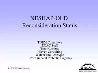 NESHAP-OLD  Reconsideration Status  TOEM Committee  RCAC Staff  Tom Kuckertz  Harvey Consulting