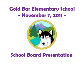 Gold Bar Elementary School  - November 7, 2011 -  School Board Presentation  G.B.E.s Cycles of