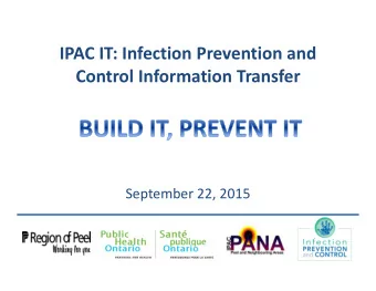 IPAC IT: Infection Prevention and  Control Information Transfer  September 22, 2015  Last season