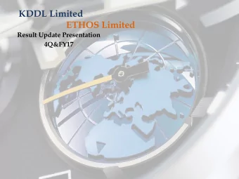 ETHOS Limited  Result Update Presentation  4Q&amp;FY17  Safe Harbor This presentation and the
