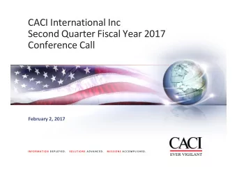 CACI International Inc  Second Quarter Fiscal Year 2017  Conference Call  February 2, 2017  I N F O