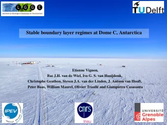 Stable boundary layer regimes at Dome C, Antarctica  E  t  i  e  n  n  e  V  i  g  n  o  n  ,  B  a