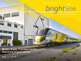 Miam i-Dade Transportation  Planning Organization  May 17, 2018  2  Rail safety press conference