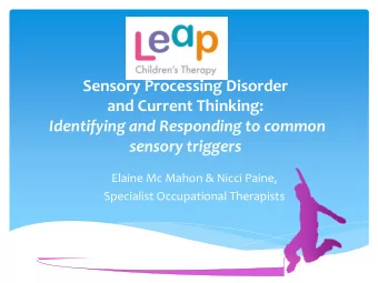 Identifying and Responding to common sensory triggers  Elaine Mc Mahon &amp; Nicci Paine,