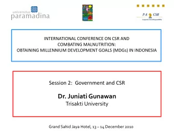 Dr. Juniati Gunawan  Trisakti University Grand Sahid Jaya Hotel, 13  14 December 2010  Future