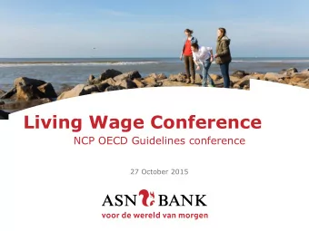 Living Wage Conference  NCP OECD Guidelines conference  27 October 2015  600.000  clients  12 Bln