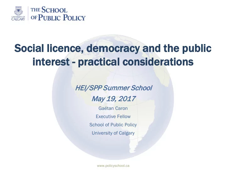 so socia ial l lic licence d democracy an and t the p