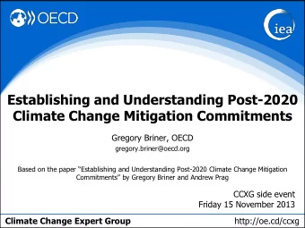 Establishing and Understanding Post-2020  Climate Change Mitigation Commitments  Gregory Briner,