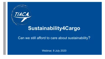 Sustainability4Cargo Can we still afford to care about sustainability ?  Webinar, 8 July 2020  Poll