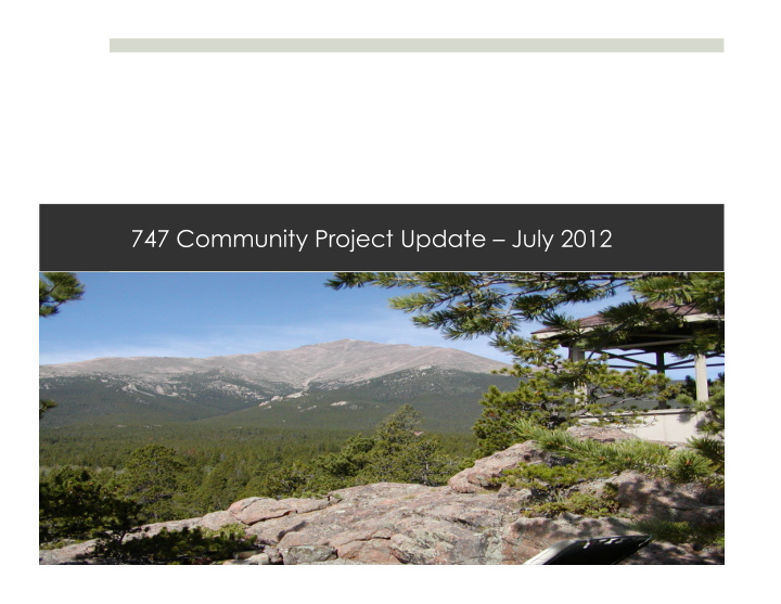 747 community project update july 2012 agenda