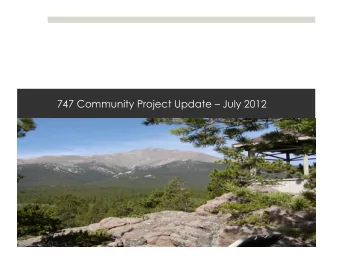 747 Community Project Update  July 2012  Agenda  747 Process Update  Past Years