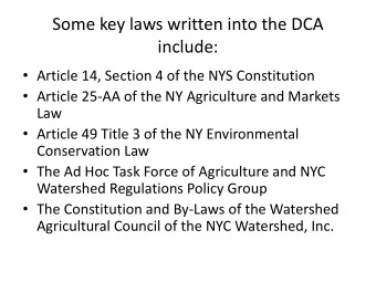 Some key laws written into the DCA  include:  Article 14, Section 4 of the NYS Constitution