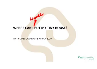 WHERE CAN I PUT MY TINY HOUSE?  TINY HOMES CARNIVAL 8 MARCH 2020  1  08 MAR 2020  WHO ARE WE?  2